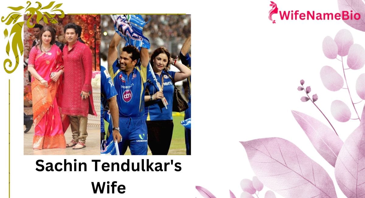 Sachin Tendulkar Wife Name
