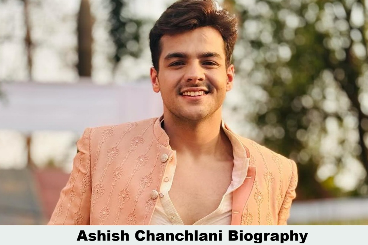 Ashish Chanchlani biography